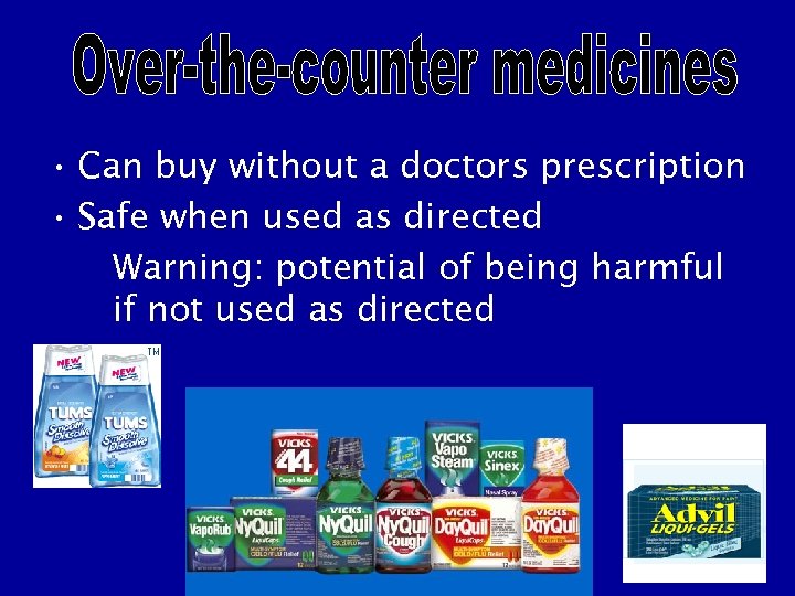  • Can buy without a doctors prescription • Safe when used as directed