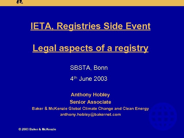 AB IETA, Registries Side Event Legal aspects of a registry SBSTA, Bonn 4 th