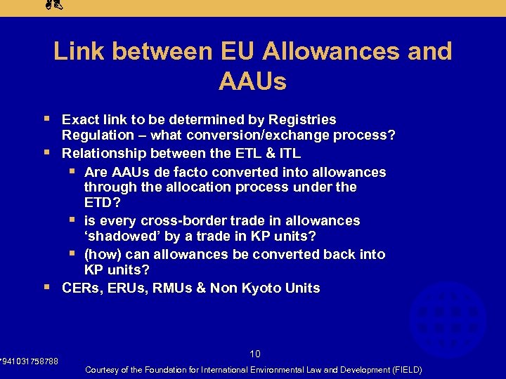AB Link between EU Allowances and AAUs § Exact link to be determined by