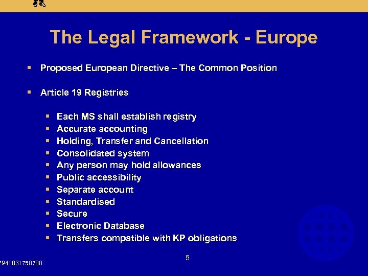 AB The Legal Framework - Europe § Proposed European Directive – The Common Position
