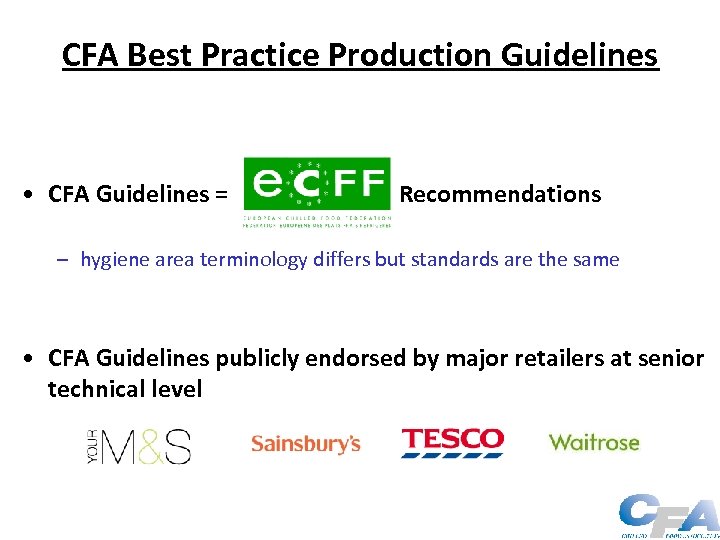CFA Best Practice Production Guidelines • CFA Guidelines = Recommendations – hygiene area terminology