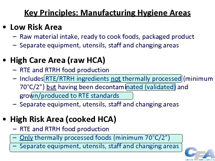 Key Principles: Manufacturing Hygiene Areas • Low Risk Area – Raw material intake, ready