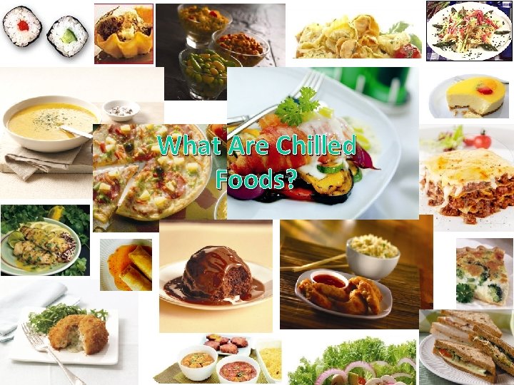 What Are Chilled Foods? 
