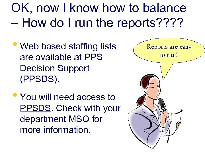 OK, now I know how to balance – How do I run the reports?