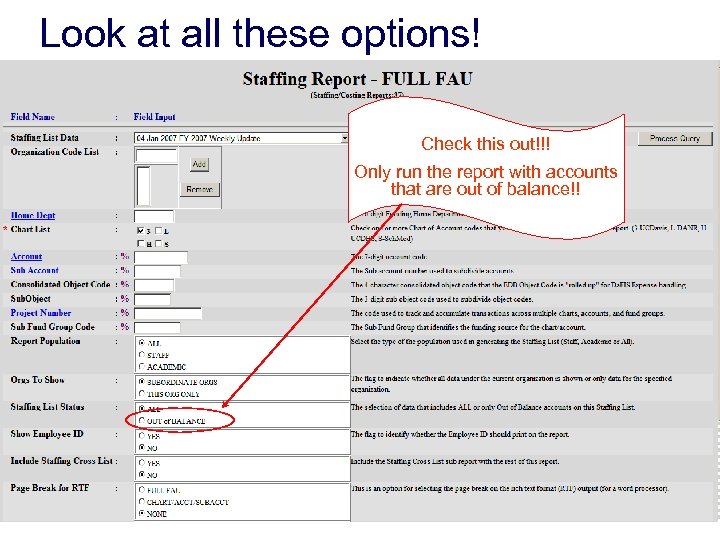 Look at all these options! Check this out!!! Only run the report with accounts
