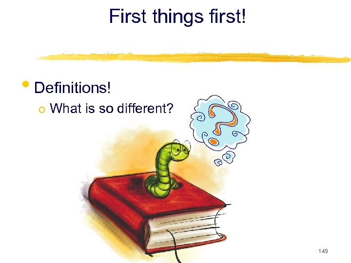 First things first! • Definitions! o What is so different? Resource Management and Planning