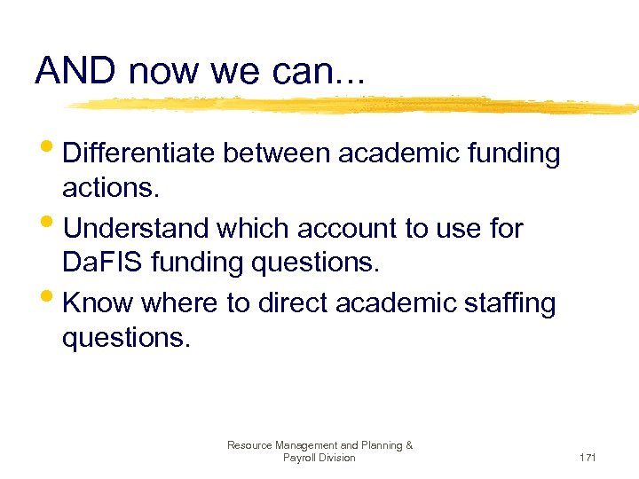 AND now we can. . . • Differentiate between academic funding • • actions.