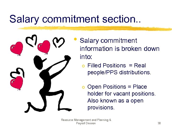 Salary commitment section. . • Salary commitment information is broken down into: o Filled