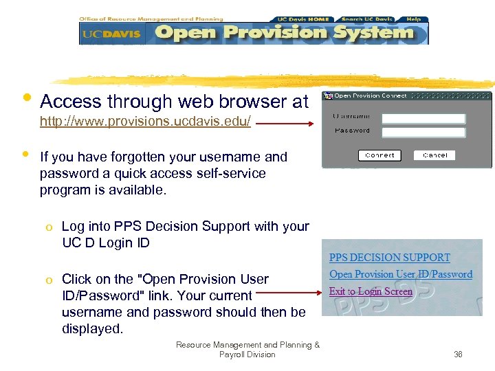  • Access through web browser at http: //www. provisions. ucdavis. edu/ • If
