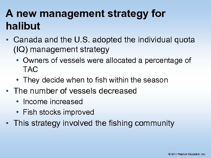 A new management strategy for halibut • Canada and the U. S. adopted the