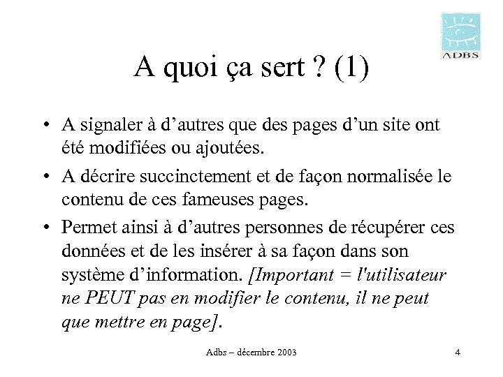 A quoi ça sert ? (1) • A signaler à d’autres que des pages