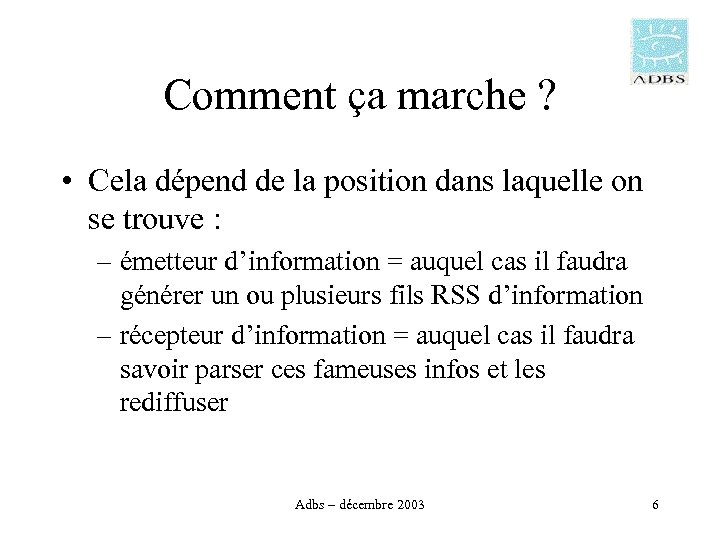Comment ça marche ? • Cela dépend de la position dans laquelle on se