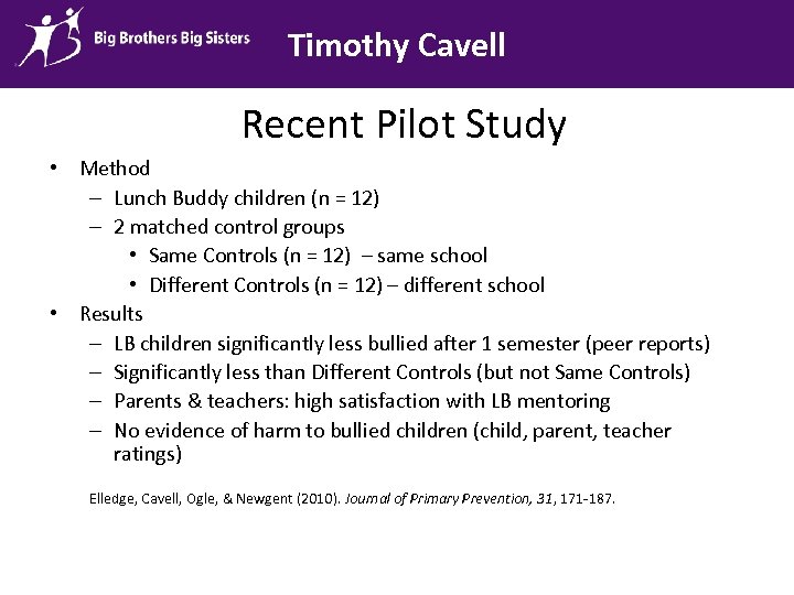 Timothy Cavell Recent Pilot Study • Method – Lunch Buddy children (n = 12)