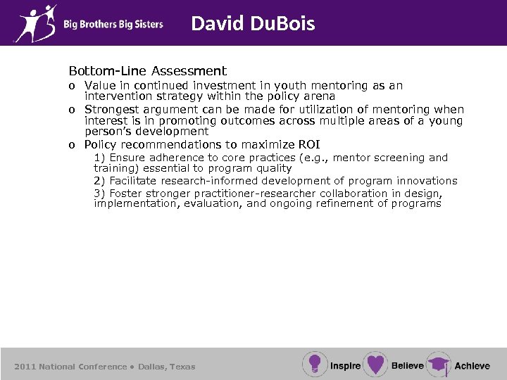 David Du. Bois Bottom-Line Assessment o Value in continued investment in youth mentoring as