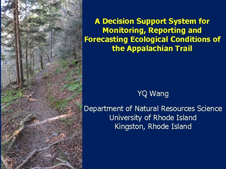 A Decision Support System for Monitoring, Reporting and Forecasting Ecological Conditions of the Appalachian