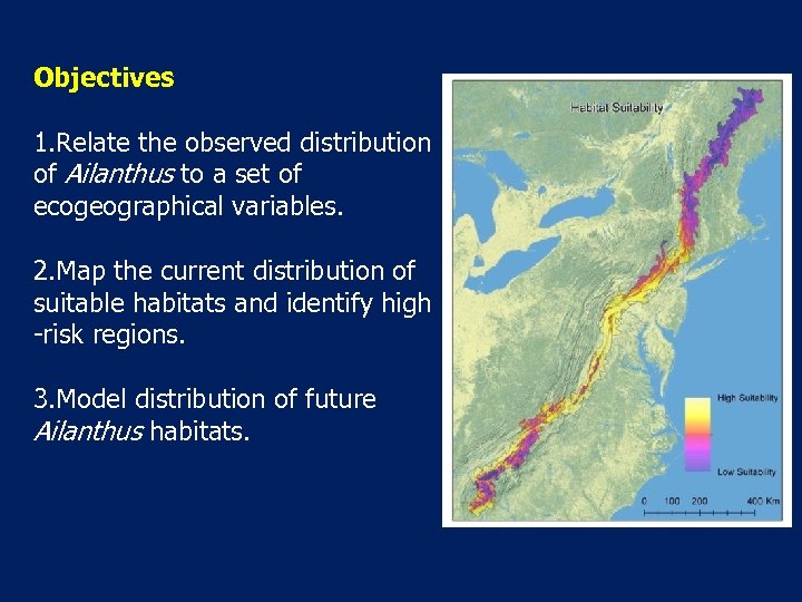 Objectives 1. Relate the observed distribution of Ailanthus to a set of ecogeographical variables.