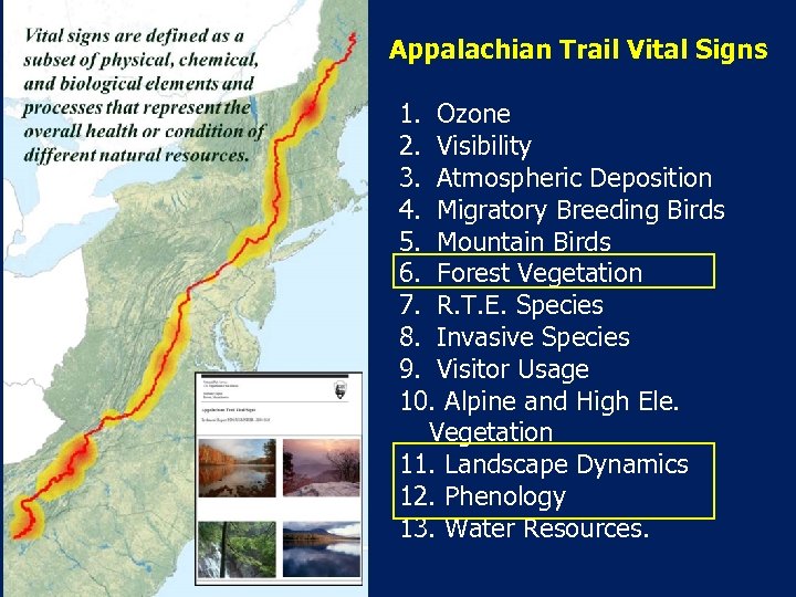 Appalachian Trail Vital Signs 1. Ozone 2. Visibility 3. Atmospheric Deposition 4. Migratory Breeding