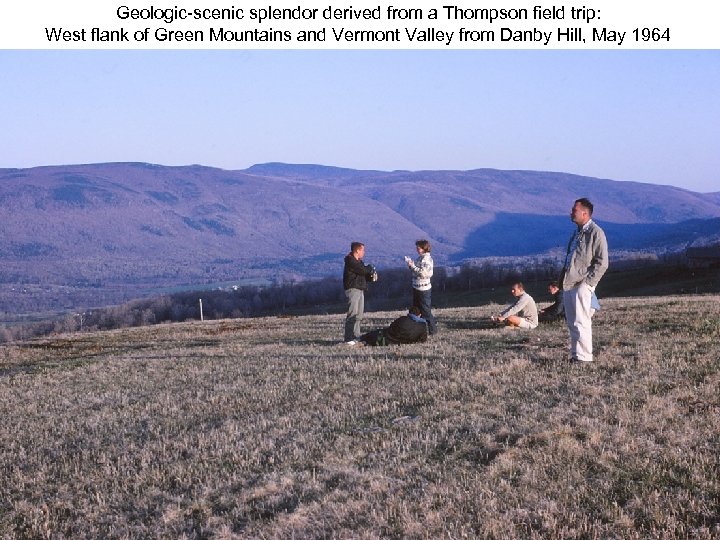 Geologic-scenic splendor derived from a Thompson field trip: West flank of Green Mountains and