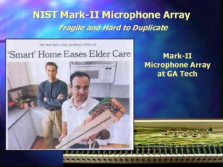 - NIST Mark-II Microphone Array Fragile and Hard to Duplicate Mark-II Microphone Array at