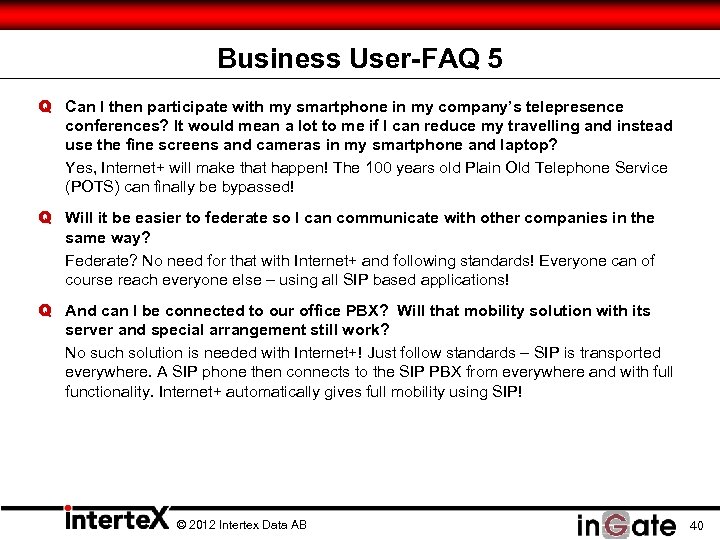 Business User-FAQ 5 Q Can I then participate with my smartphone in my company’s