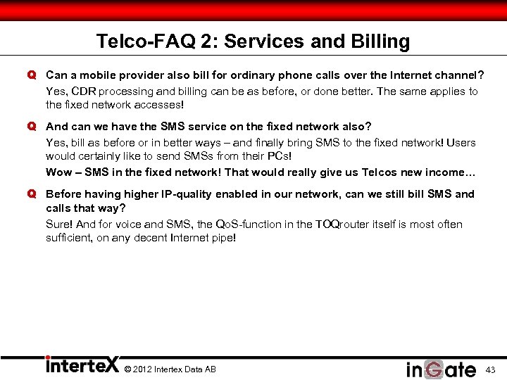 Telco-FAQ 2: Services and Billing Q Can a mobile provider also bill for ordinary