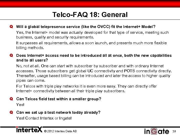 Telco-FAQ 18: General Q Will a global telepresence service (like the OVCC) fit the