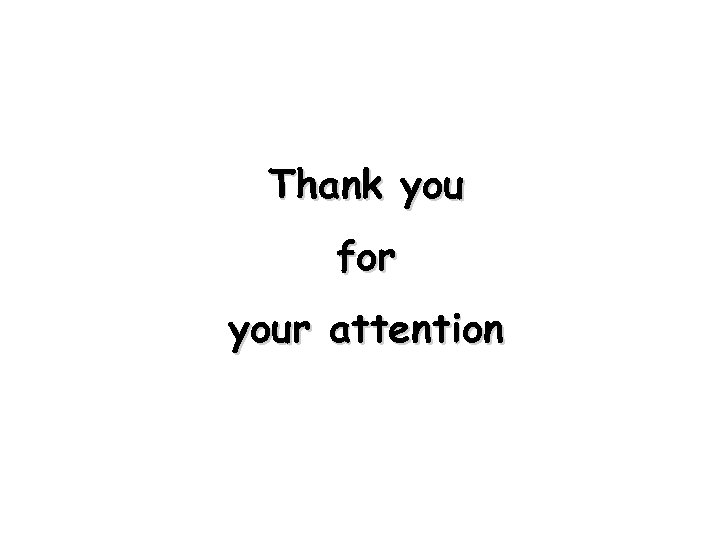 Thank you for your attention 