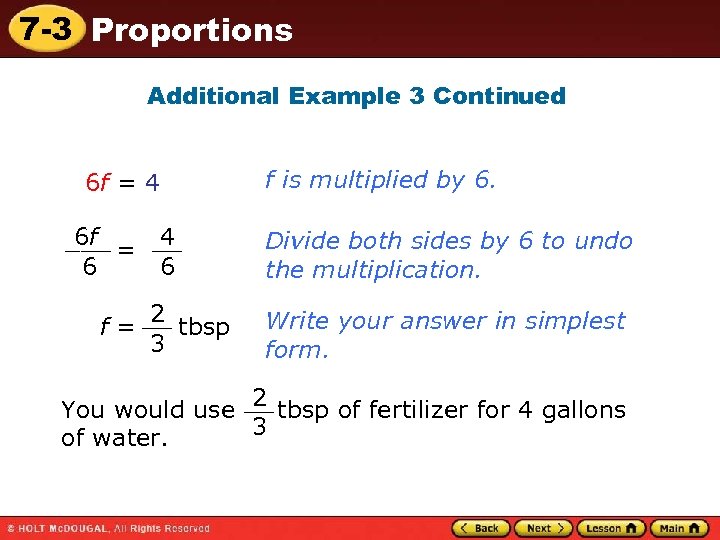 7 -3 Proportions Additional Example 3 Continued 6 f = 4 4 6 f