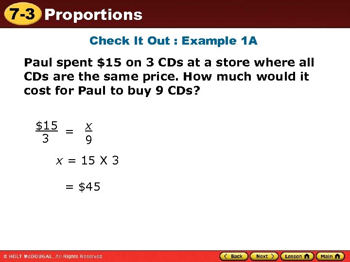 7 -3 Proportions Check It Out : Example 1 A Paul spent $15 on