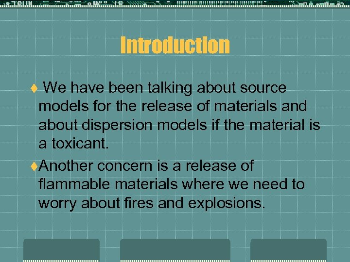 Introduction We have been talking about source models for the release of materials and