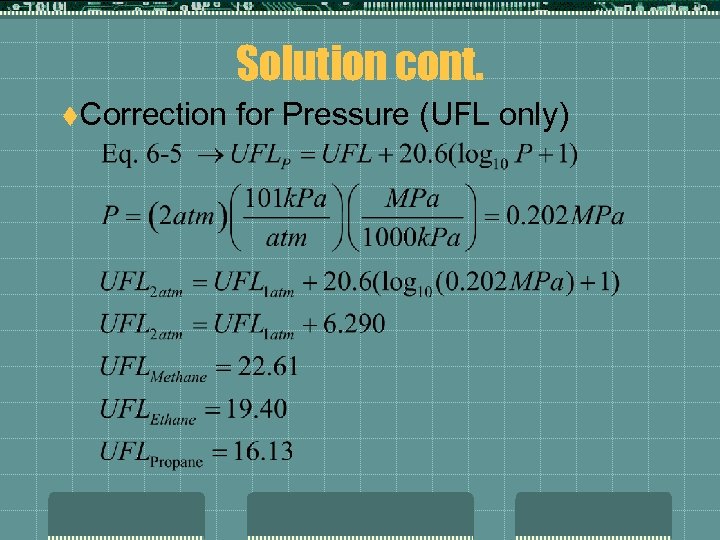 Solution cont. t. Correction for Pressure (UFL only) 