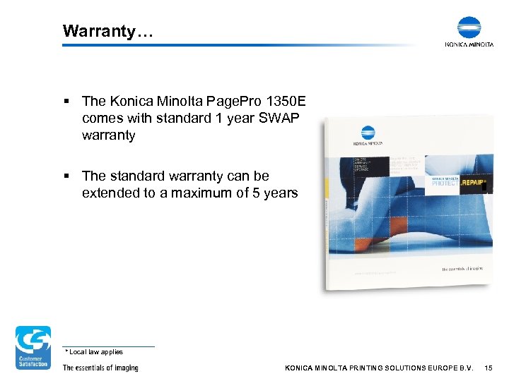 Warranty… § The Konica Minolta Page. Pro 1350 E comes with standard 1 year