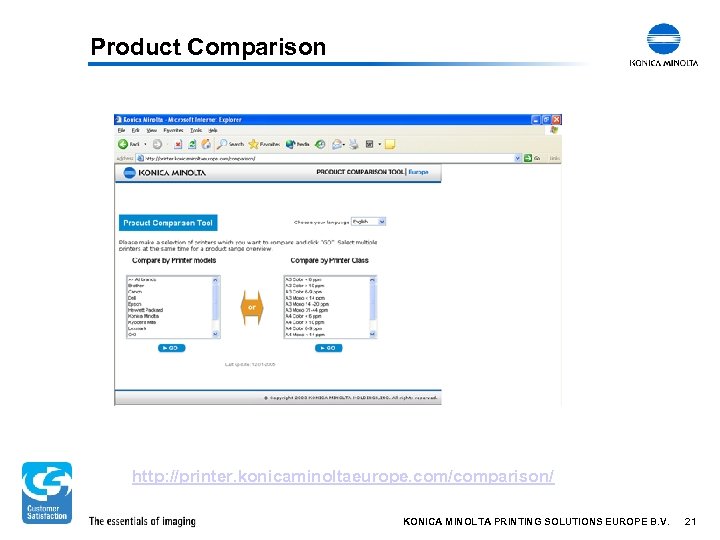 Product Comparison http: //printer. konicaminoltaeurope. com/comparison/ KONICA MINOLTA PRINTING SOLUTIONS EUROPE B. V. 21