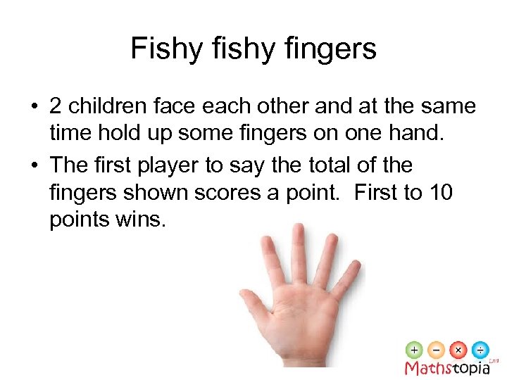 Fishy fingers • 2 children face each other and at the same time hold