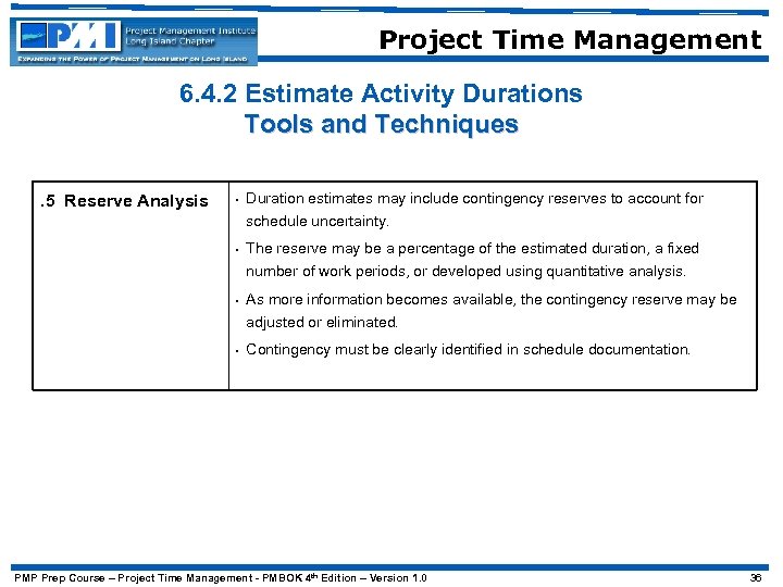 Project Time Management 6. 4. 2 Estimate Activity Durations Tools and Techniques. 5 Reserve