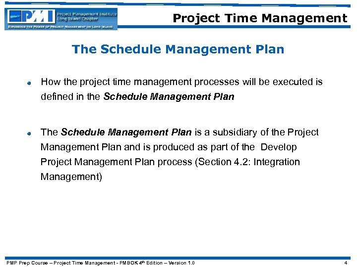 Project Time Management The Schedule Management Plan How the project time management processes will