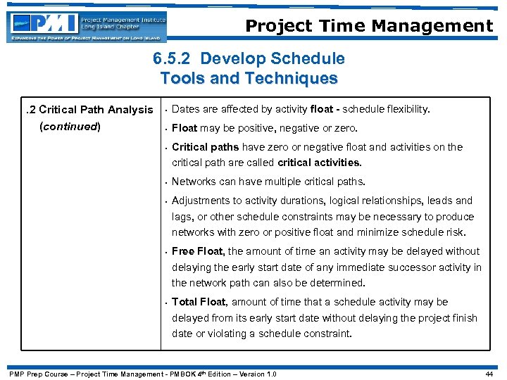 Project Time Management 6. 5. 2 Develop Schedule Tools and Techniques. 2 Critical Path