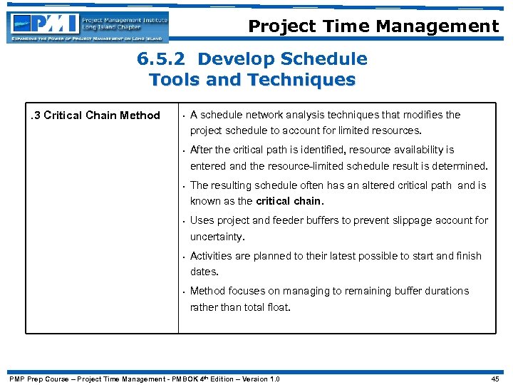 Project Time Management 6. 5. 2 Develop Schedule Tools and Techniques. 3 Critical Chain