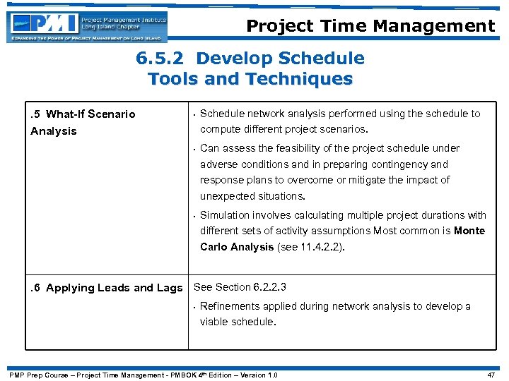 Project Time Management 6. 5. 2 Develop Schedule Tools and Techniques. 5 What-If Scenario