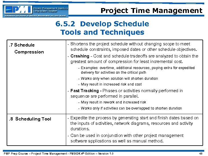 Project Time Management 6. 5. 2 Develop Schedule Tools and Techniques. 7 Schedule Compression