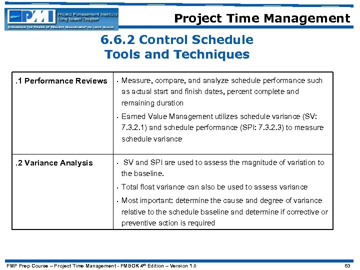 Project Time Management 6. 6. 2 Control Schedule Tools and Techniques. 1 Performance Reviews