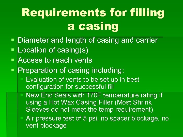 Requirements for filling a casing § § Diameter and length of casing and carrier