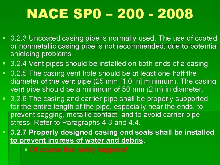 NACE SP 0 – 200 - 2008 § 3. 2. 3 Uncoated casing pipe