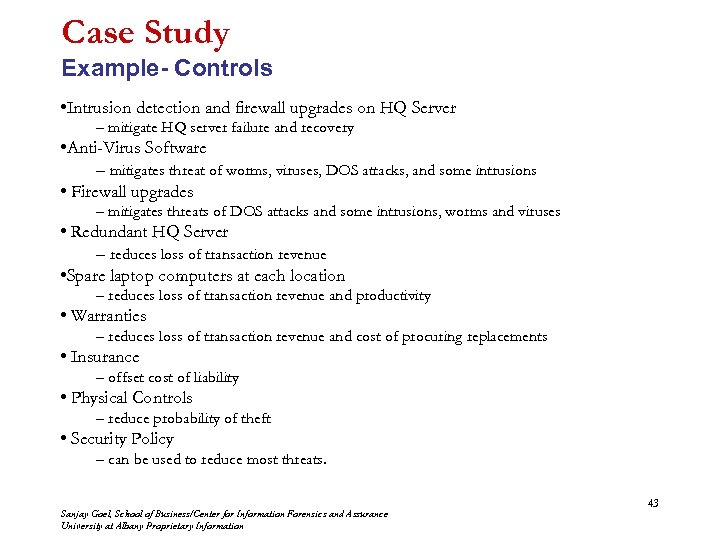 Case Study Example- Controls • Intrusion detection and firewall upgrades on HQ Server –