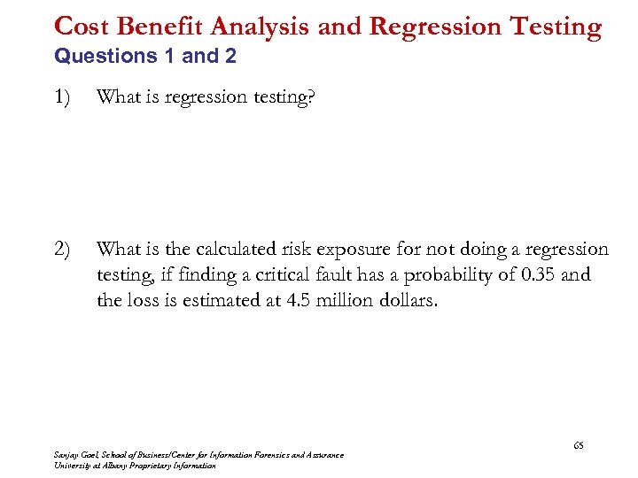 Cost Benefit Analysis and Regression Testing Questions 1 and 2 1) What is regression