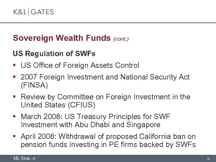 Sovereign Wealth Funds (cont. ) US Regulation of SWFs § US Office of Foreign