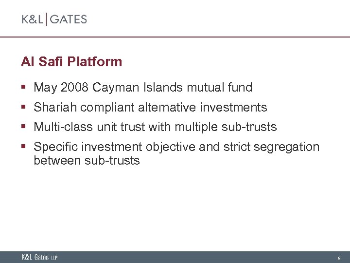 Al Safi Platform § May 2008 Cayman Islands mutual fund § Shariah compliant alternative