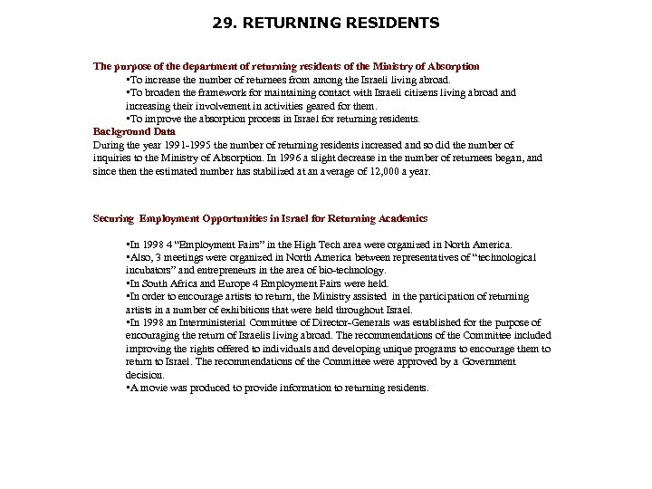 29. RETURNING RESIDENTS The purpose of the department of returning residents of the Ministry