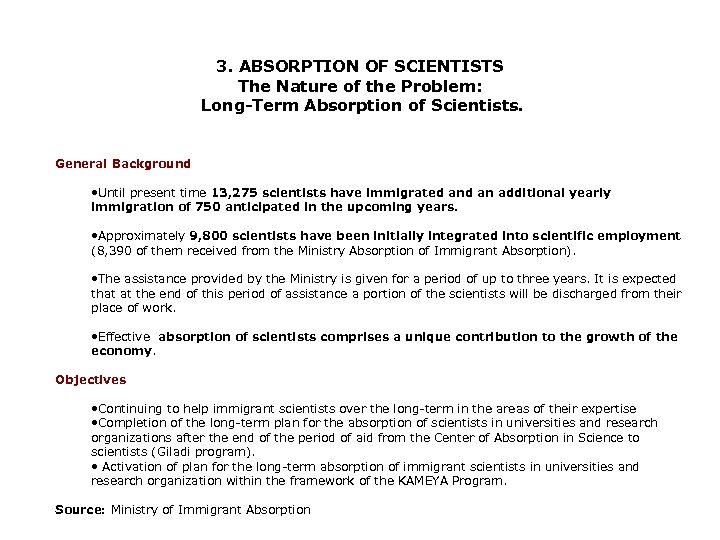 3. ABSORPTION OF SCIENTISTS The Nature of the Problem: Long-Term Absorption of Scientists. General