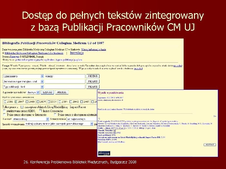 Dostęp do pełnych tekstów zintegrowany z bazą Publikacji Pracowników CM UJ 26. Konferencja Problemowa